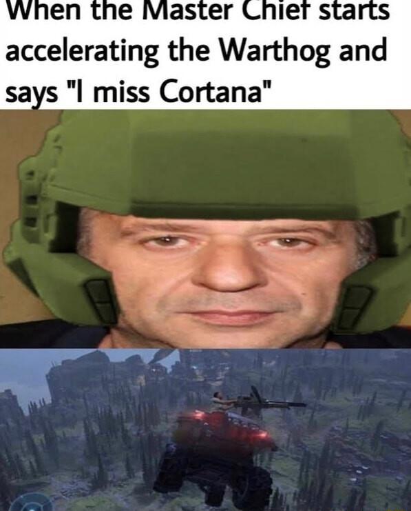 accelerating the Warthog and says l miss Cortana