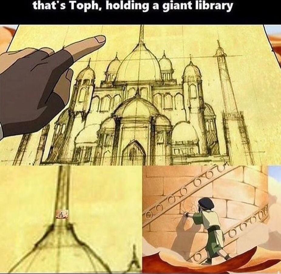 thats Toph holding a giant library