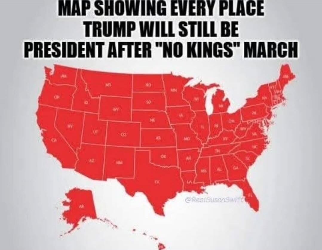 MAP SHOWING EVERY PLACE TRUMP WILL STILL BE PRESIDENT AFTER 'NO KINGS' MARCH