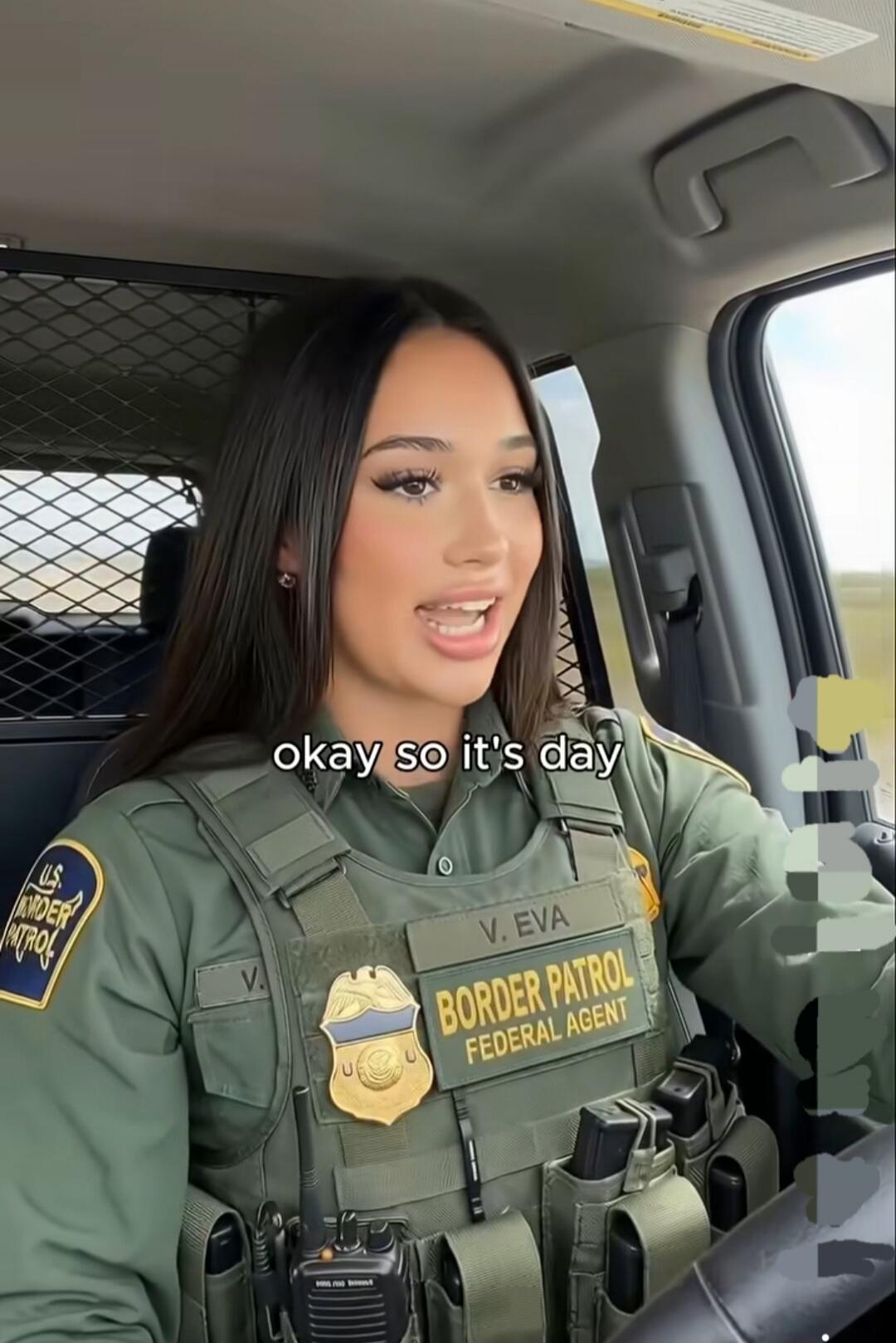 okay so it's day
V. Eva
Border Patrol Federal Agent