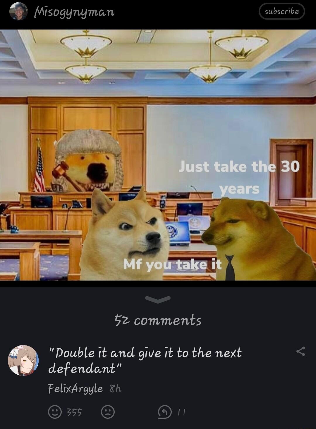 Misogynyman 2 comments Pouble it and give it to the next defendant Felixhrgyle o