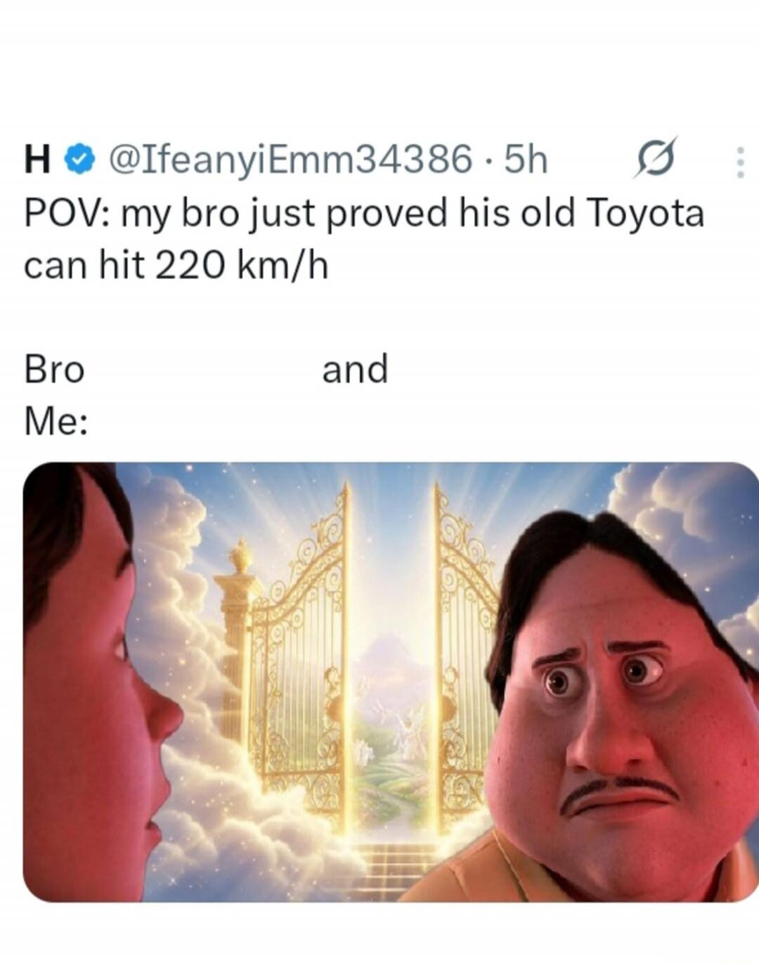 POV: my bro just proved his old Toyota can hit 220 km/h Bro and Me: