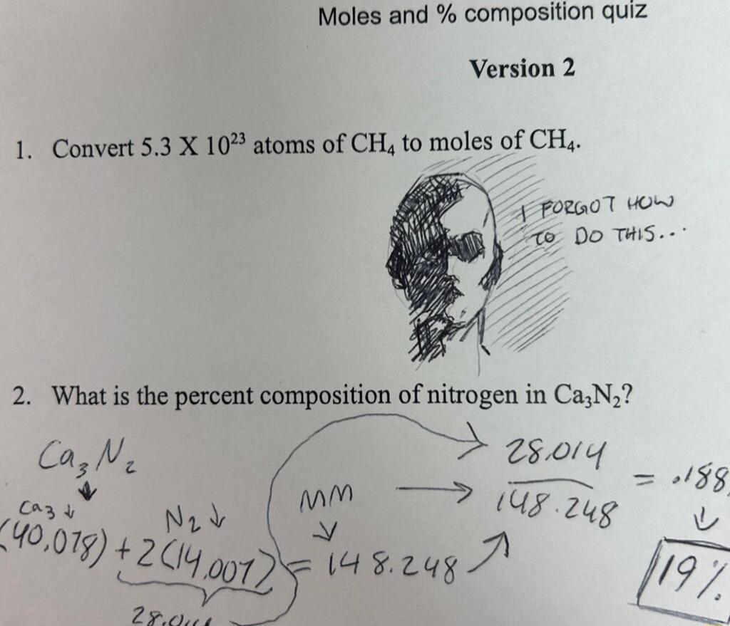 Moles and composition quiz Version 2 1 Convert 53 X 10 atoms of CH to moles of CH PotaoT W 16 Do TS 2 Whatis the percent composition of nitrogen in CaN Ca Ve 2500y e 55037 z o jq 2 S i 4 4 7o Lw 145245 9 7 b T