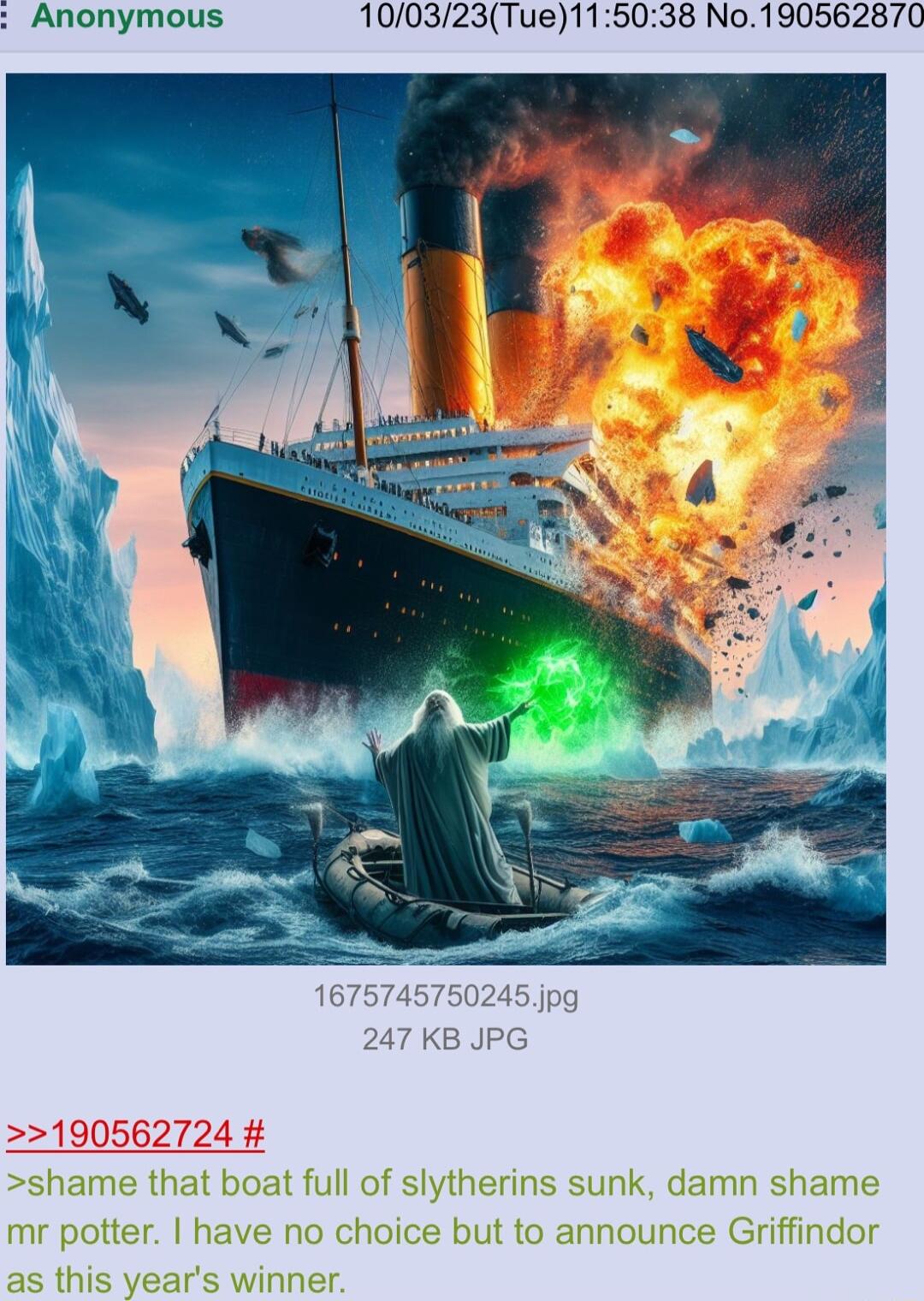 Anonymous 100323Tue115038 No190562870 190562724 shame that boat full of slytherins sunk damn shame mr potter have no choice but to announce Griffindor as this years winner