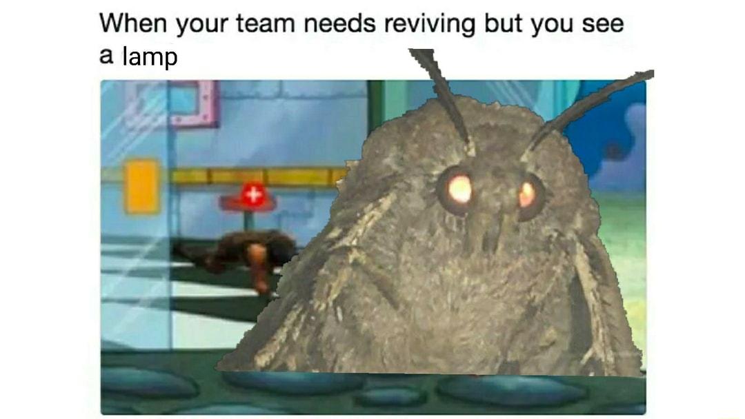 When your team needs reviving but you see a lamp