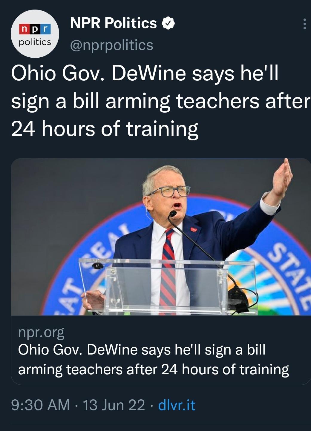 r NPR Politics politics SGIaleIfeloIiifels Ohio Gov DeWine says hell sign a bill arming teachers after 24 hours of training aloeS Ohio Gov DeWine says hell sign a bill arming teachers after 24 hours of training CRCTOJN Y I K8 V o B2 20 1