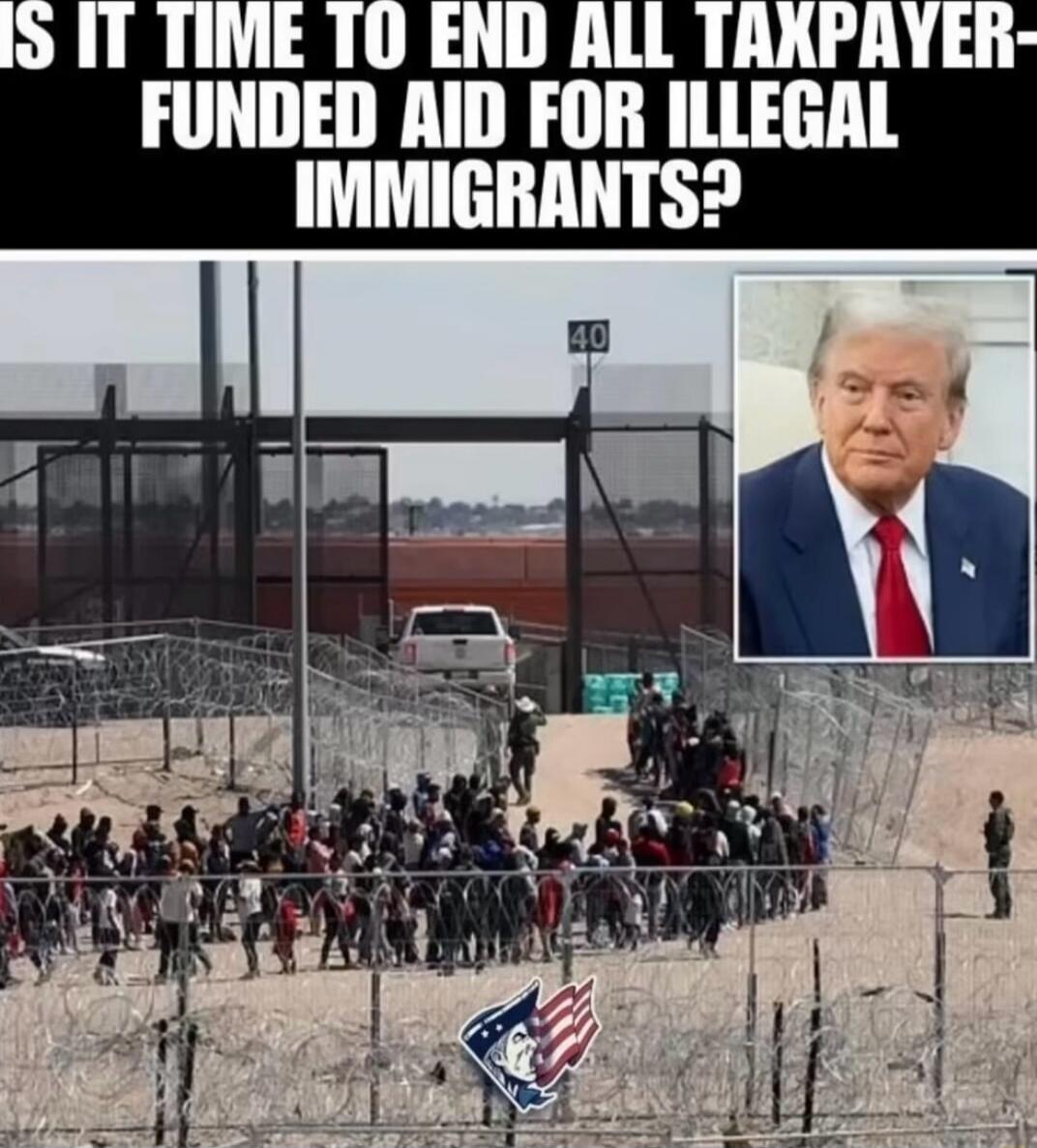 IS IT TIME TO END ALL TAXPAYER-FUNDED AID FOR ILLEGAL IMMIGRANTS?