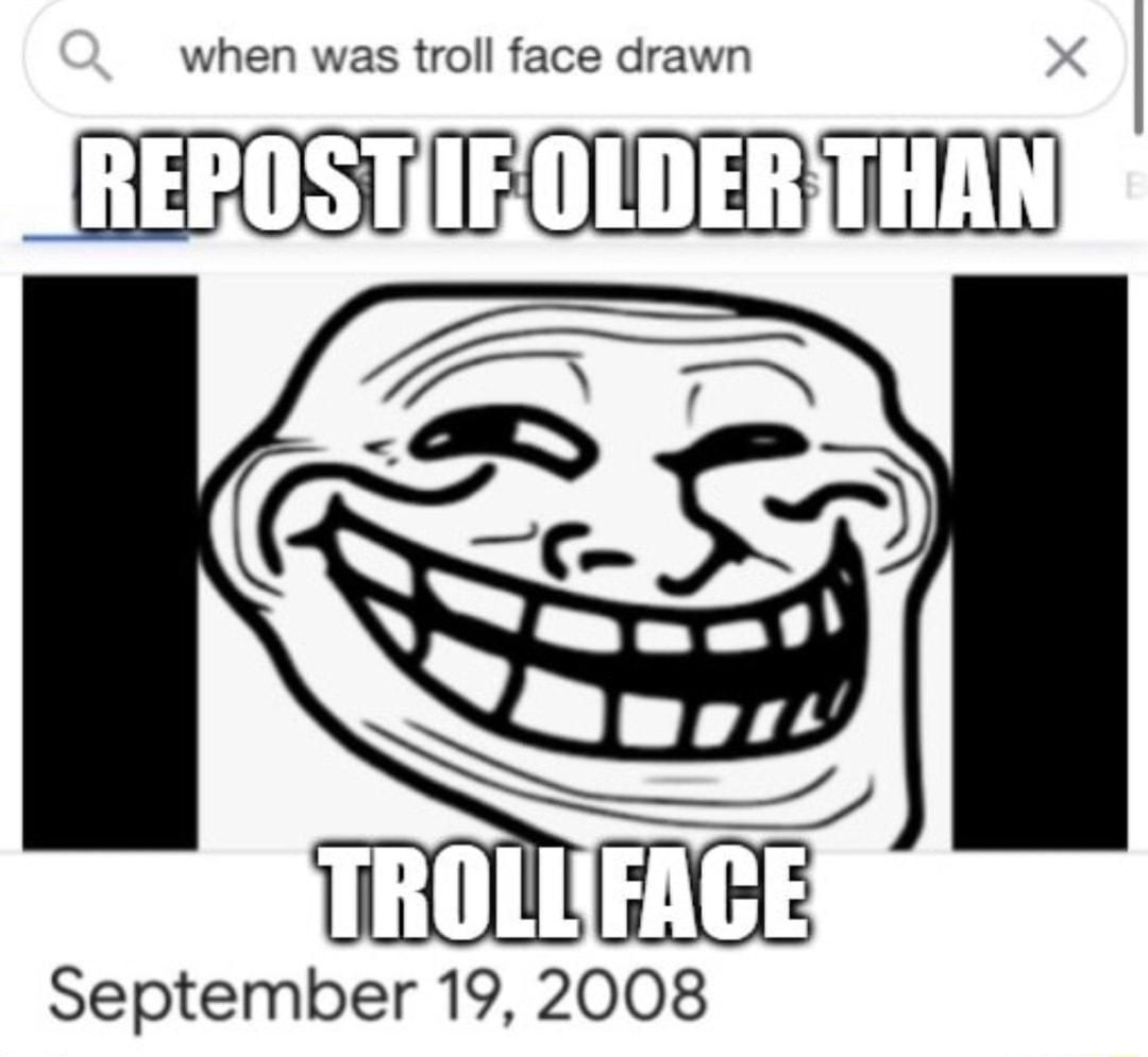 when was troll face drawn September 19 2008