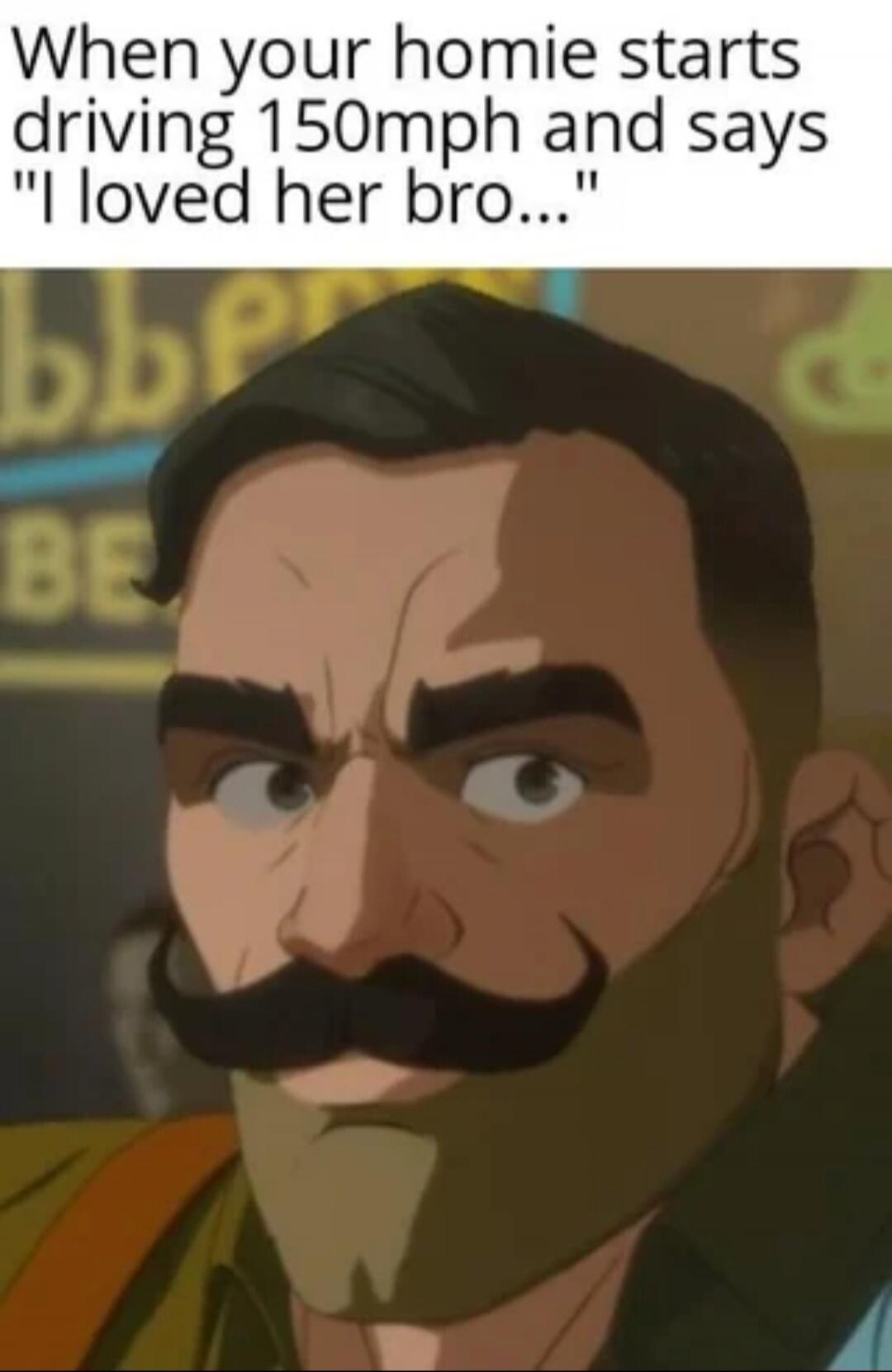 When your homie starts driving 150mph and says 