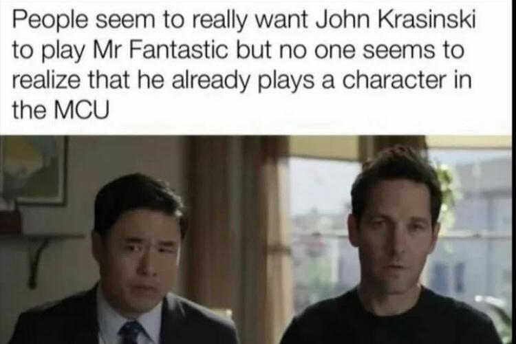 People seem to really want John Krasinski to play Mr Fantastic but no one seems to realize that he already plays a character in the MCU