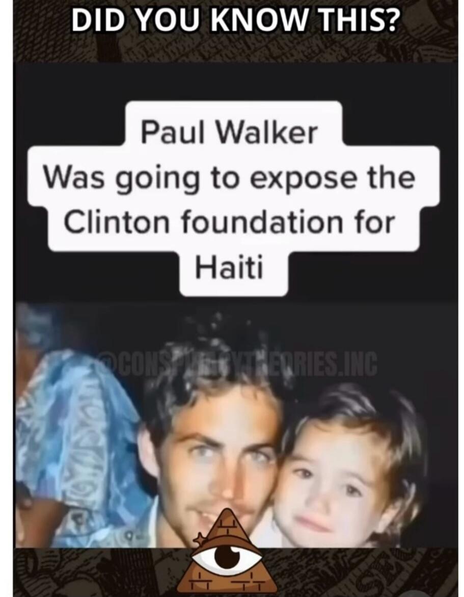 Paul Walker Was going to expose the Clinton foundation for Haiti