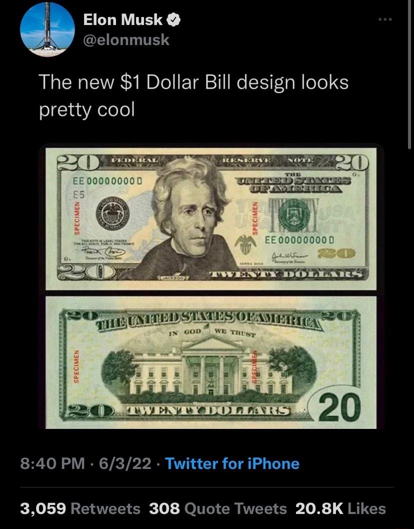 Elon Musk elonmusk The new 1 Dollar Bill design looks og1uaAelee 840 PM 6322 Twitter for iPhone b o Lo1e W R ZET ATVEET e Jo X JOT0Te o0 RTVETEL S To B T ICEE