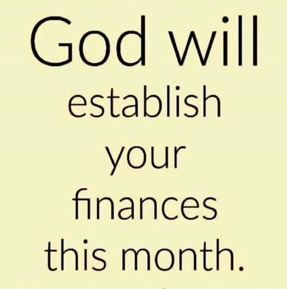 God will establish your finances this month.
