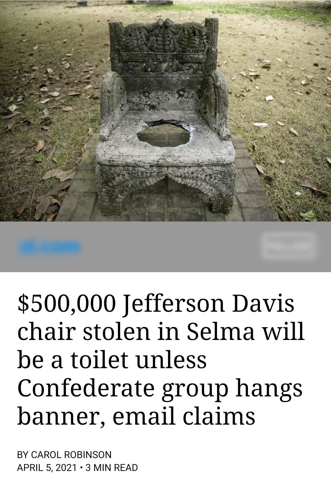 500000 Jefferson Davis chair stolen in Selma will be a toilet unless Confederate group hangs banner email claims BY CAROL ROBINSON APRIL 52021 3 MIN READ