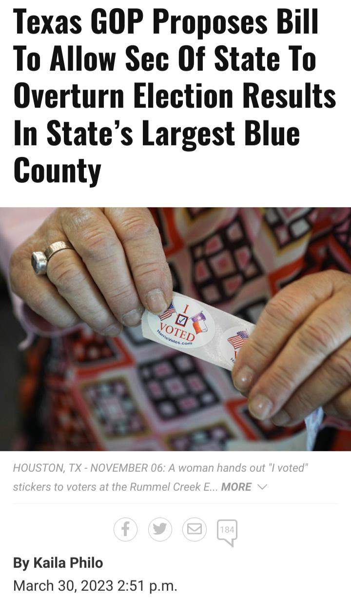 Texas GOP Proposes Bill To Allow Sec Of State To Overturn Election Results In States Largest Blue By Kaila Philo March 30 2023 251 pm