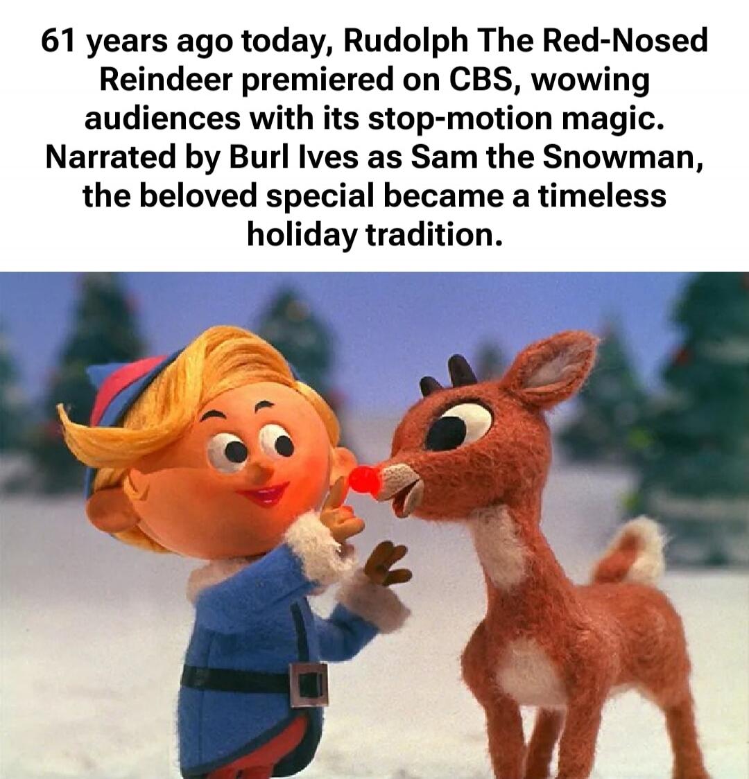 61 years ago today, Rudolph The Red-Nosed Reindeer premiered on CBS, wowing audiences with its stop-motion magic. Narrated by Burl Ives as Sam the Snowman, the beloved special became a timeless holiday tradition.