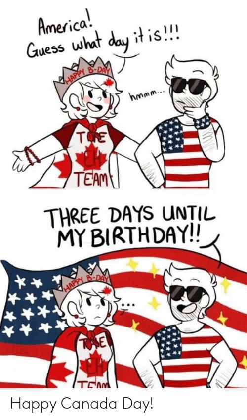 THREE DAYS UNTIL MY BIRTHDAY