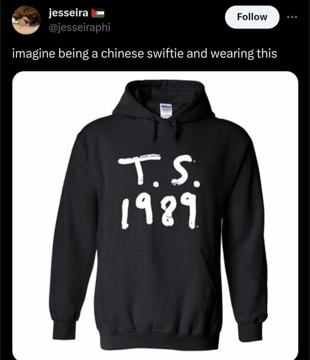 A 4 imagine being a chinese swiftie and wearing this