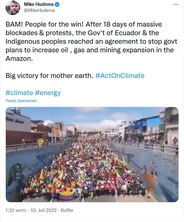 Mike Hudema MikeHudema BAM People for the win After 18 days of massive blockades protests the Govt of Ecuador the Indigenous peoples reached an agreement to stop govt plans to increase oil gas and mining expansion in the Amazon Big victory for mother earth ActOnClimate 132vorm 10 ull 2022 Buffer