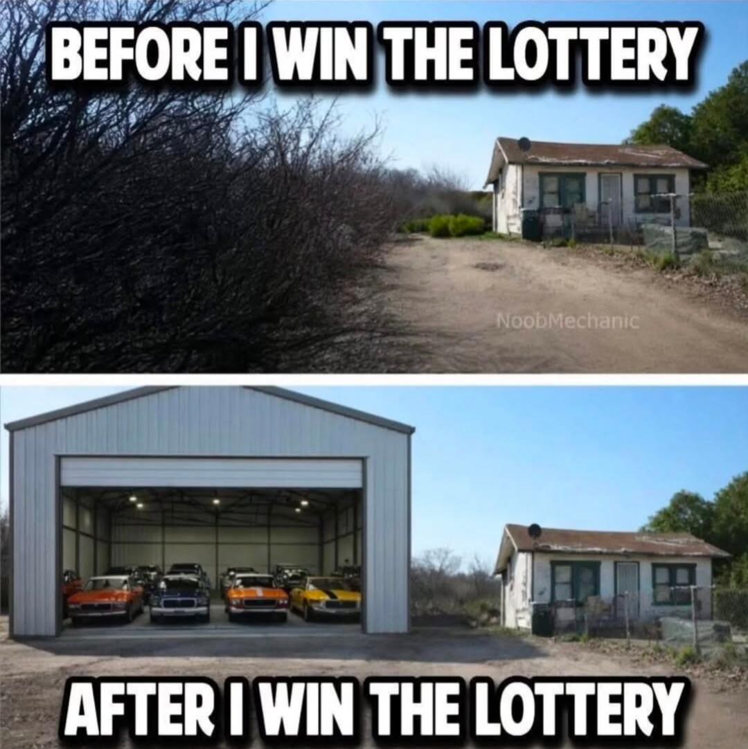BEFORE I WIN THE LOTTERY
AFTER I WIN THE LOTTERY