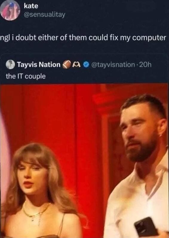 kate GEERETENTE ngl i doubt either of them could fix my computer Tayvis Nation Gtayvisnation 20h the IT couple s