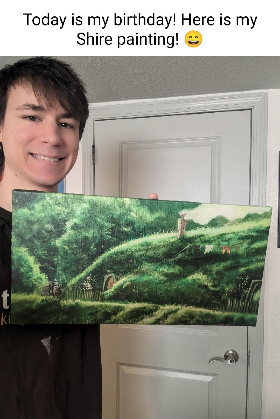 Today is my birthday Here is my Shire painting