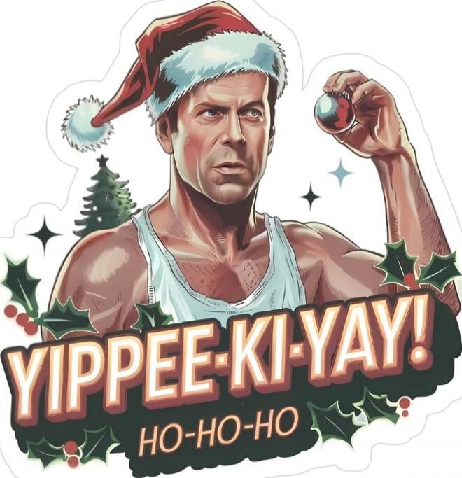 YIPPEE-K-YAY! HO-HO-HO