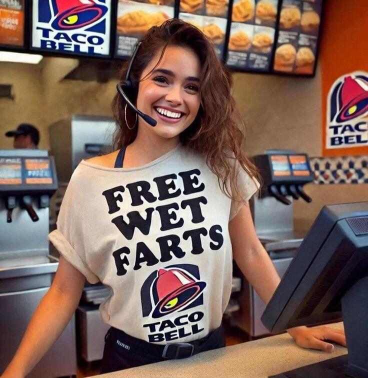 FREE WET FARTS, TACO BELL