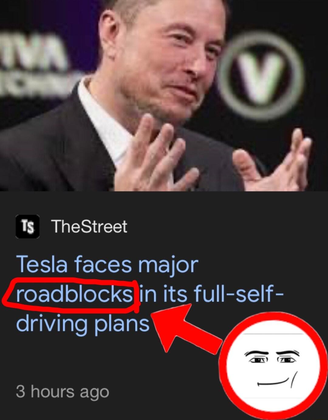 V 4 Ts TheStreet S EREIEENEolg roadblocksin its full self driving plans 5 3 hours ago e