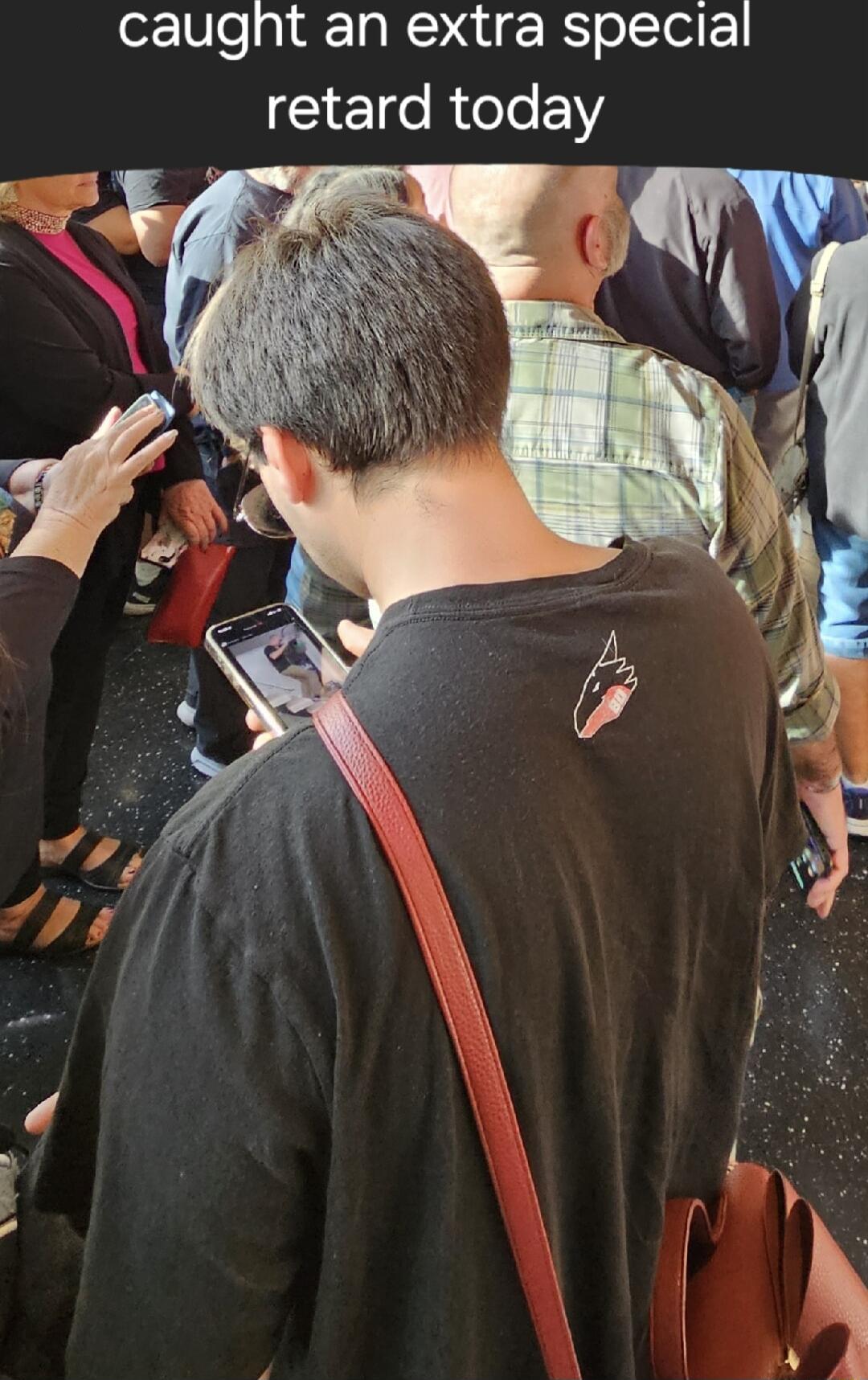 caugnt an extra special retard today