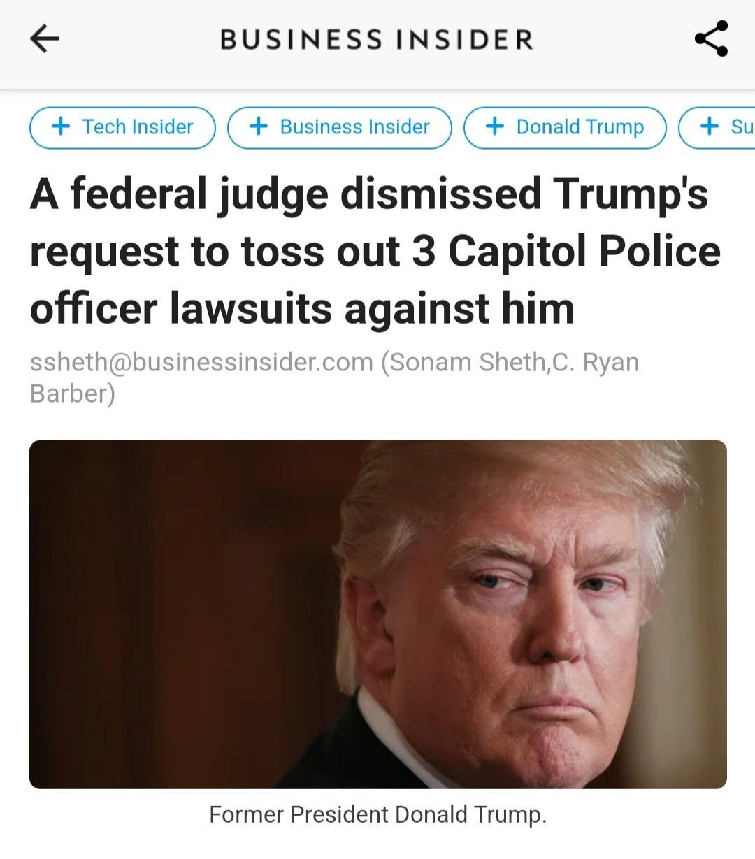 BUSINESS INSIDER Y Techinsider Business Insider Donald Tump su A federal judge dismissed Trumps request to toss out 3 Capitol Police officer lawsuits against him Former President Donald Trump