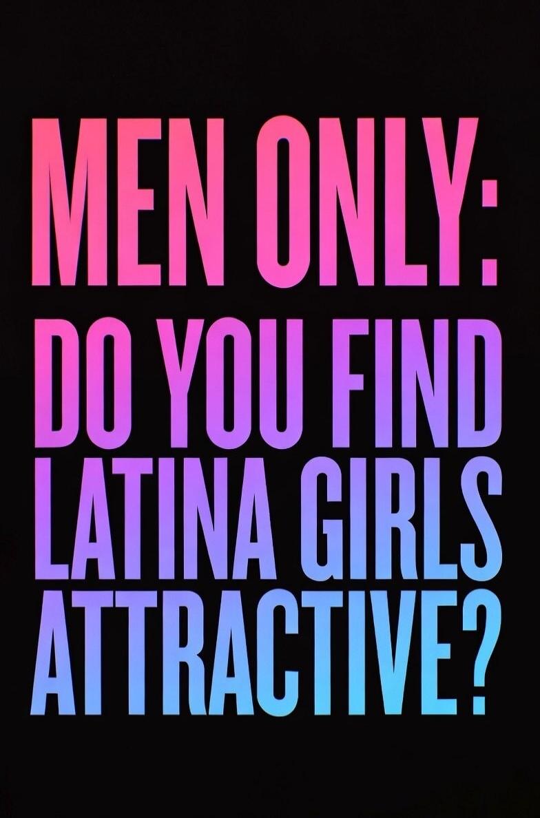 MEN ONLY: DO YOU FIND LATINA GIRLS ATTRACTIVE?
