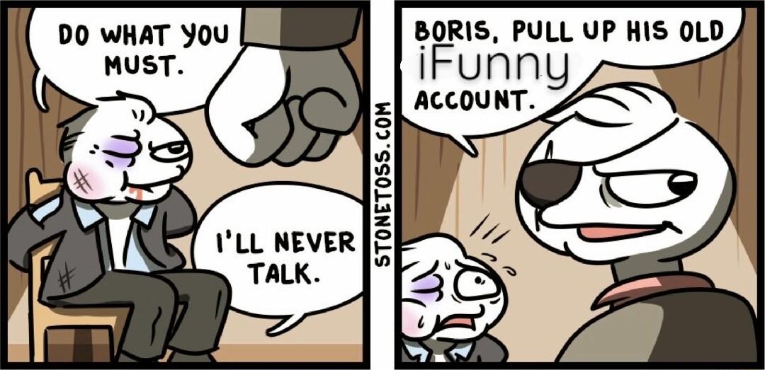 DO WHAT You BORIS PULL UP HIS OLD iFuNNY ACCOUNT
