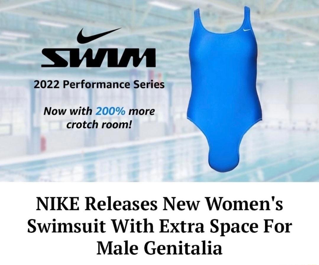 SWiMm 2022 Performance Series Now with 200 more crotch room NIKE Releases New Womens Swimsuit With Extra Space For Male Genitalia