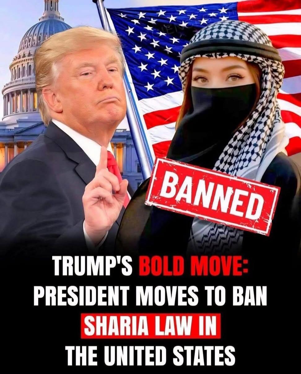 BANNED TRUMP'S BOLD MOVE: PRESIDENT MOVES TO BAN SHARIA LAW IN THE UNITED STATES