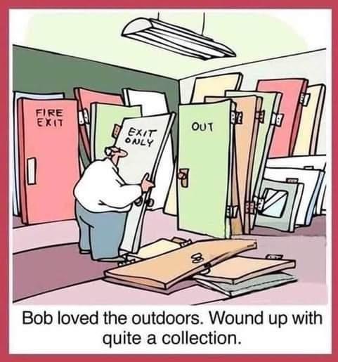 Bob loved the outdoors Wound up with quite a collection