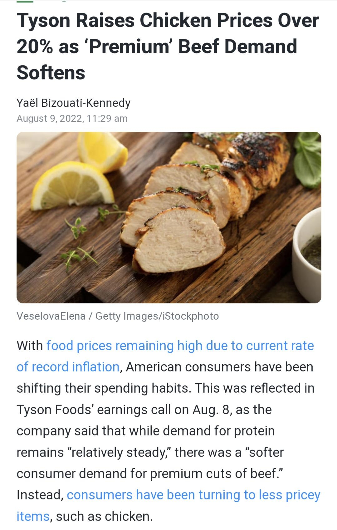 yahoo Tyson Raises Chicken Prices Over 20 as Premium Beef Demand Softens Yal Bizouati Kennedy VeselovaElena Getty ImagesiStockphoto With food prices remaining high due to current rate of record inflation American consumers have been shifting their spending habits This was reflected in Tyson Foods earnings call on Aug 8 as the company said that while demand for protein remains relatively steady the