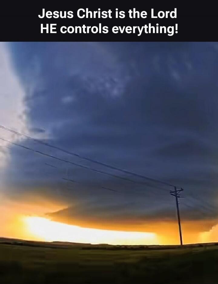 Jesus Christ is the Lord HE controls everything!