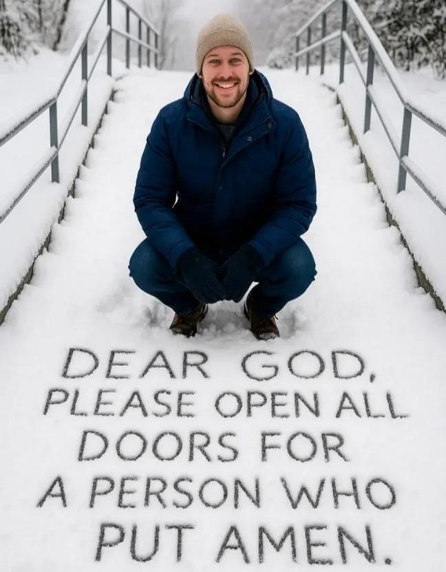 DEAR GOD, PLEASE OPEN ALL DOORS FOR A PERSON WHO PUT AMEN.