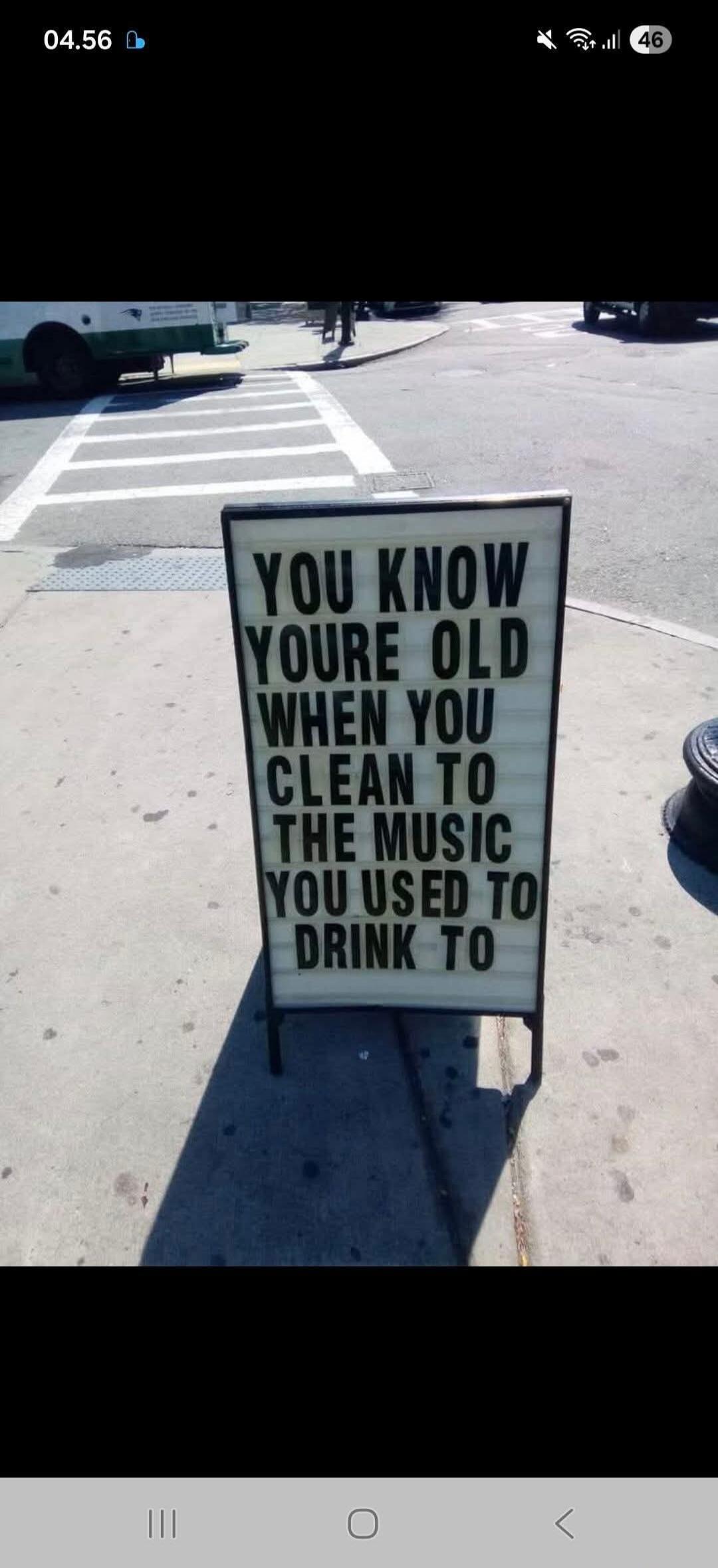 YOU KNOW YOURE OLD WHEN YOU CLEAN TO THE MUSIC YOU USED TO DRINK TO