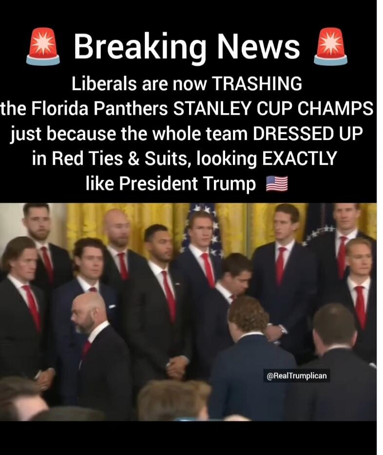 Breaking News
Liberals are now TRASHING the Florida Panthers STANLEY CUP CHAMPS just because the whole team DRESSED UP in Red Ties & Suits, looking EXACTLY like President Trump 🇺🇸