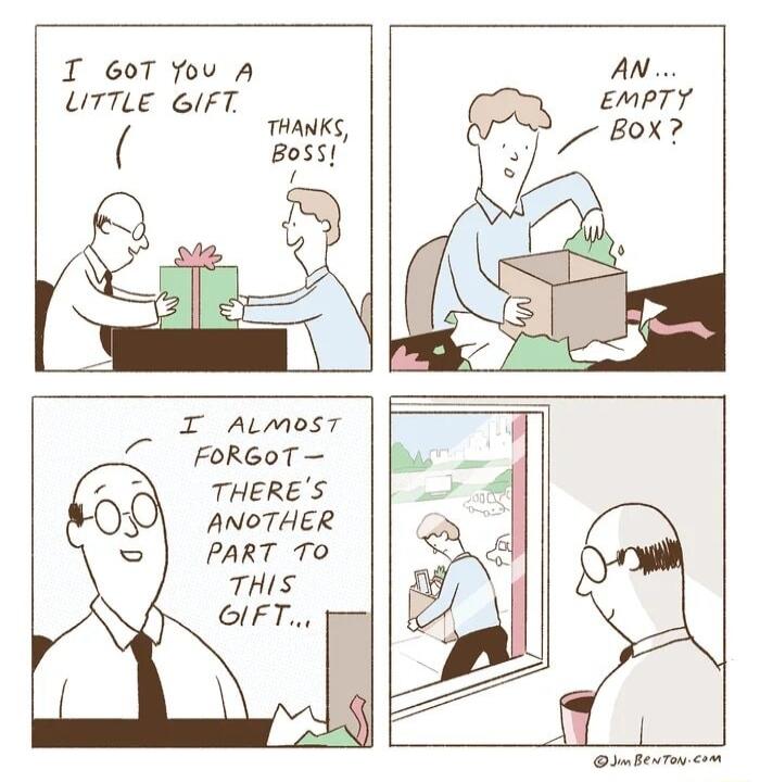 I 6oT You A UTTLE GIFT THANKS Boss I Aumost Z FoRGOT THERES ANOTHER PART ToO THIS OIFT GimteaTou e