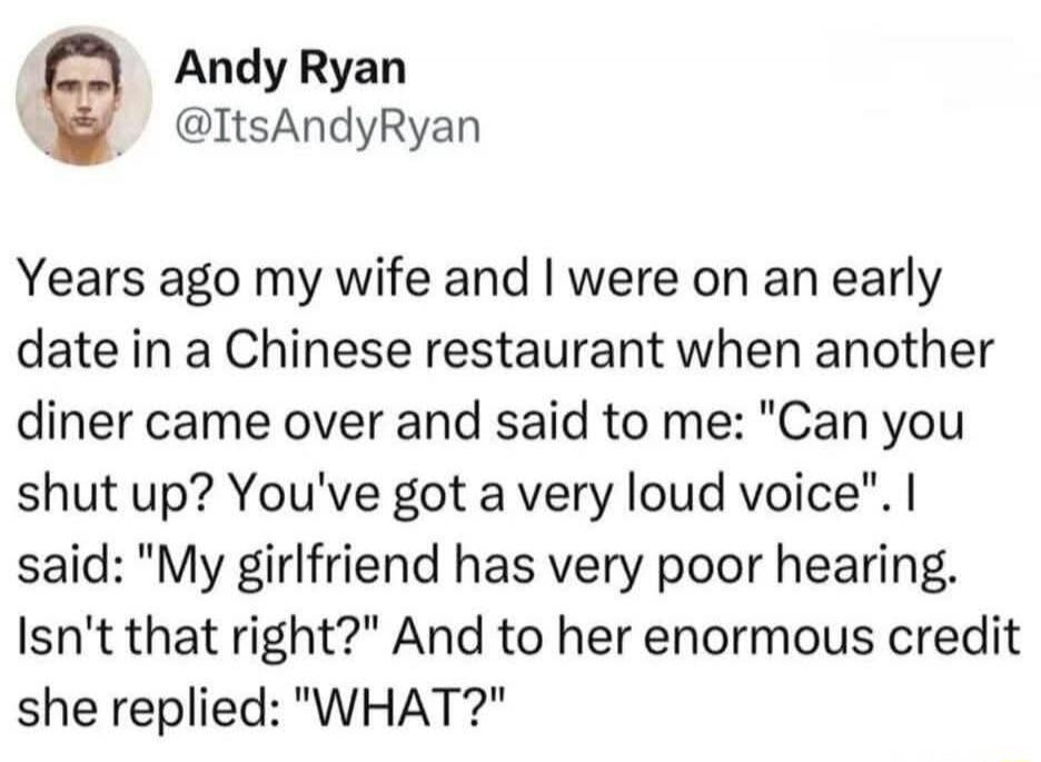 Andy Ryan @ItsAndyRyan Years ago my wife and I were on an early date in a Chinese restaurant when another diner came over and said to me: 