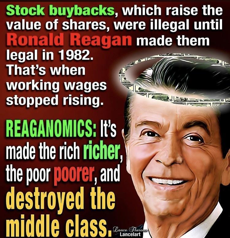 Stock buybacks which raise the E TN T BRI G E LT EL RGN legal in 1982 Thats when GO DRATELES stopped rising made the rich rlcher the poor and IR middle cl