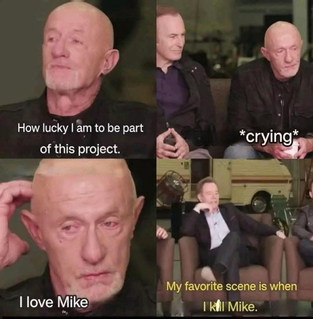 How lucky I am to be part of this project. *crying* I love Mike My favorite scene is when I kill Mike.