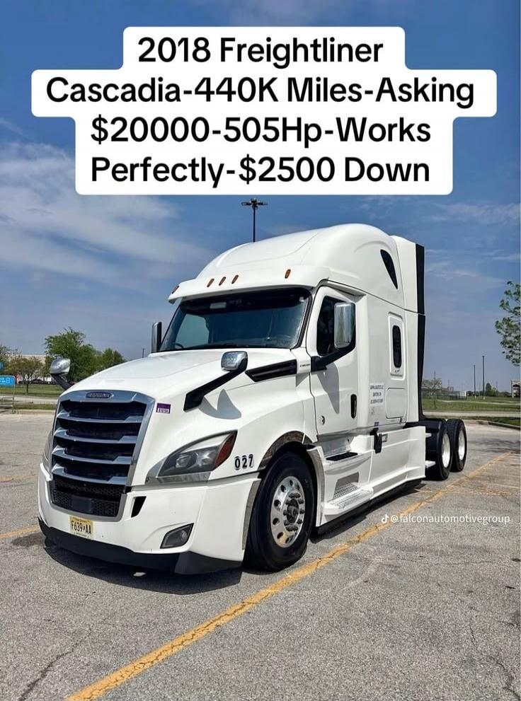 2018 Freightliner Cascadia-440K Miles-Asking $20000-505Hp-Works Perfectly-$2500 Down