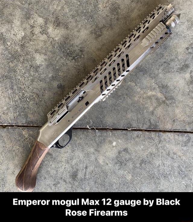 Emperor mogul Max 12 gauge by Black Rose Firearms