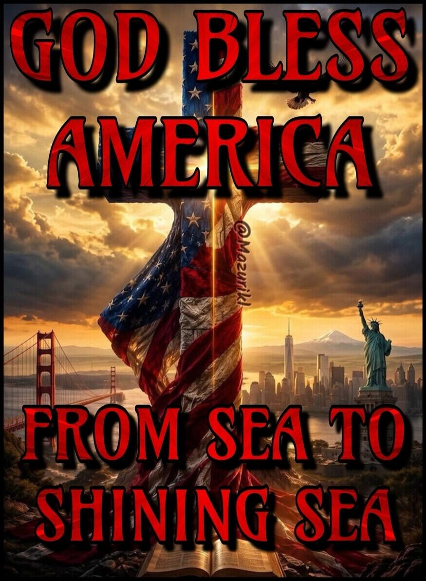 GOD BLESS AMERICA FROM SEA TO SHINING SEA @Mazuriki