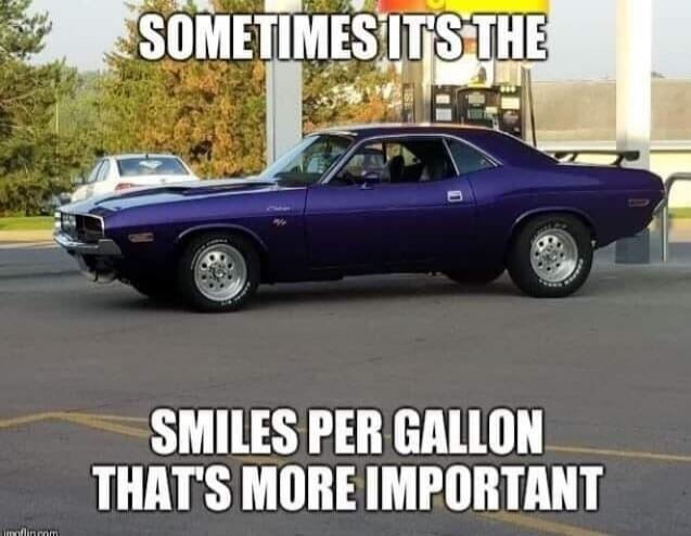 SOMETIMES IT'S THE SMILES PER GALLON THAT'S MORE IMPORTANT