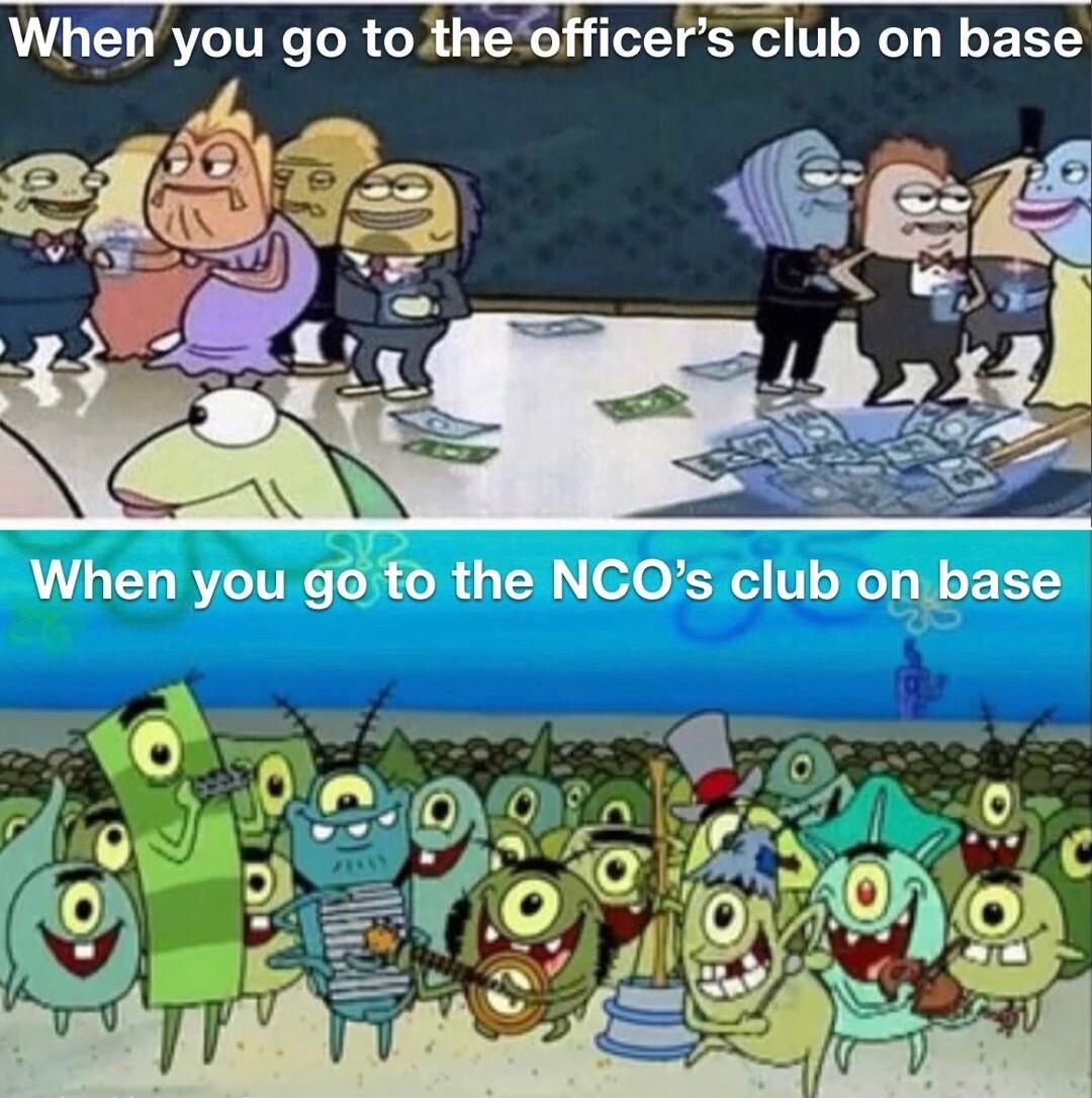 Whenyou go totheofficers club on base